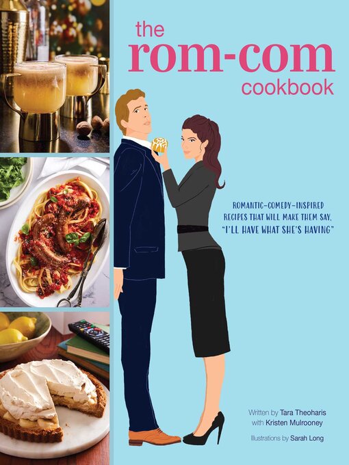 Title details for The Rom Com Cookbook by Tara Theoharis - Available
